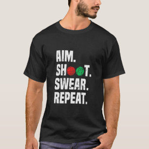 Camiseta Aim Shoot Swear Repeat Bocce Ball Player Sayings