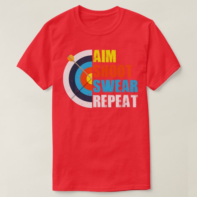 Camiseta Aim Shoot Swear Repete Archery Archery Archery Gif (Frente do Design)