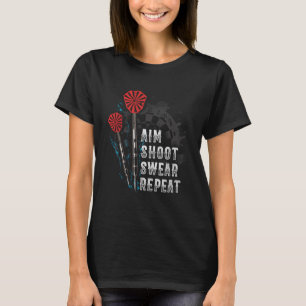 Camiseta Aim Shoot Swear Repete Dart Idea