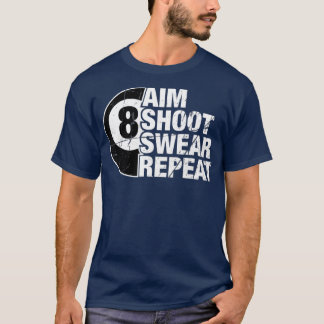 Camiseta Aim Shoot Swear Repetir 8 Biliardes de Piscina de