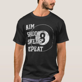 Camiseta Aim Shoot Swear Repetir Billiards 8 Oito Ball