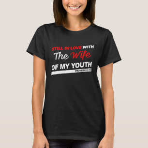 Camiseta Ainda apaixonado pela esposa de Minha juventude, o