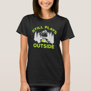Camiseta Ainda Brinca Fora Fazendo Trilhas Ao Ar Livre Acam