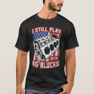 Camiseta Ainda brinco com grandes blocos - Entusiasta de Me