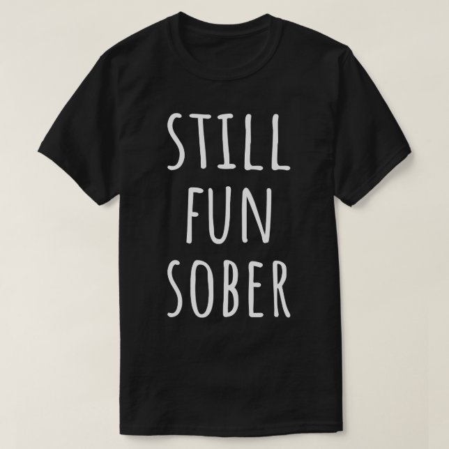 Camiseta Ainda Divertido Sóbrio (Frente do Design)