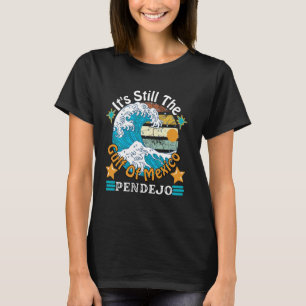 Camiseta Ainda é o Golfo do México Pendejo Beach Engraçado
