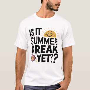 Camiseta Ainda é o verão, último dia de escola?