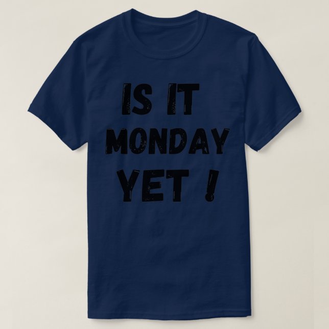Camiseta Ainda é segunda-feira 10 (Frente do Design)
