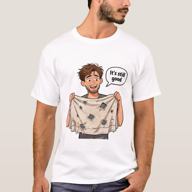 Camiseta Ainda está bom (Frente)
