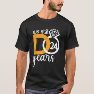 Camiseta Ainda fazemos 24 anos de casamento romântico Casal