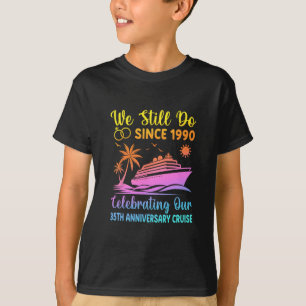 Camiseta Ainda Fazemos 35 Anos Desde 1990 35º Aniversário d