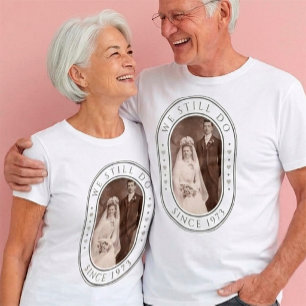 Camiseta Ainda Fazemos Aniversário de Casamento de 50 Anos