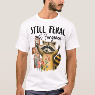Camiseta Ainda Feral Acabou De Perdoar Cristão Cruzado