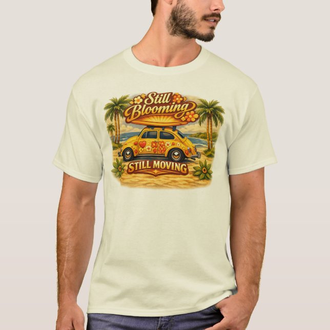 Camiseta Ainda Florescendo, Ainda se Movendo. (Frente)