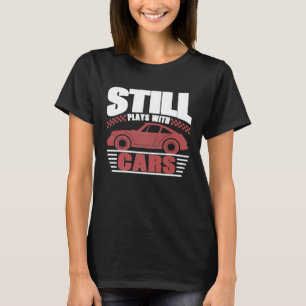 Camiseta Ainda Joga Com Carros Entusiastas Mecânico De Carr