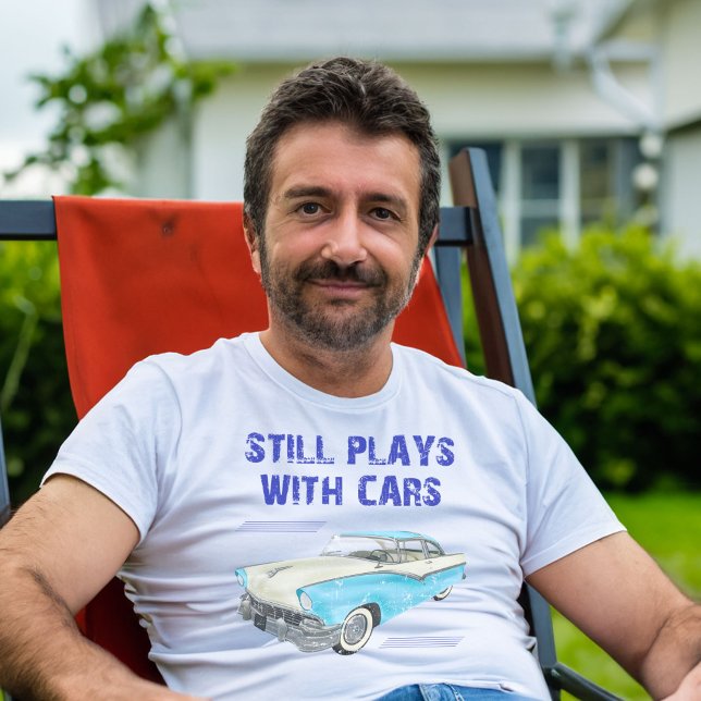 Camiseta Ainda joga com carros unisex (Criador carregado)