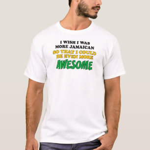 Camiseta Ainda mais impressionante mais jamaicano