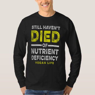 Camiseta Ainda Não Morreu Deficiência Nutriente Vegan Veget