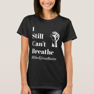 Camiseta Ainda Não Posso Respirar blm Anti- Vidas Negras