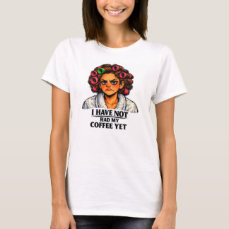 Camiseta Ainda Não Tomei Meu Café