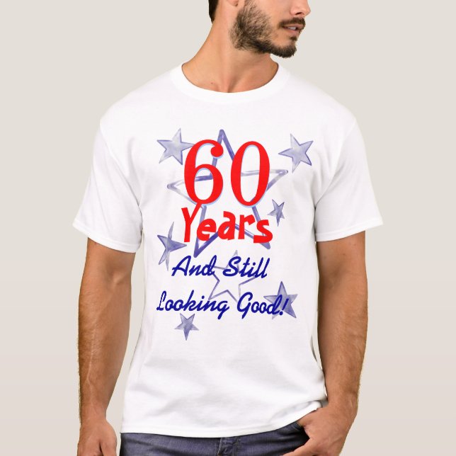 Camiseta Ainda olhando o bom 60th aniversário (Frente)