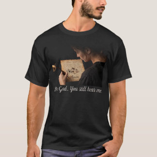 Camiseta Ainda ouve a oração sincera