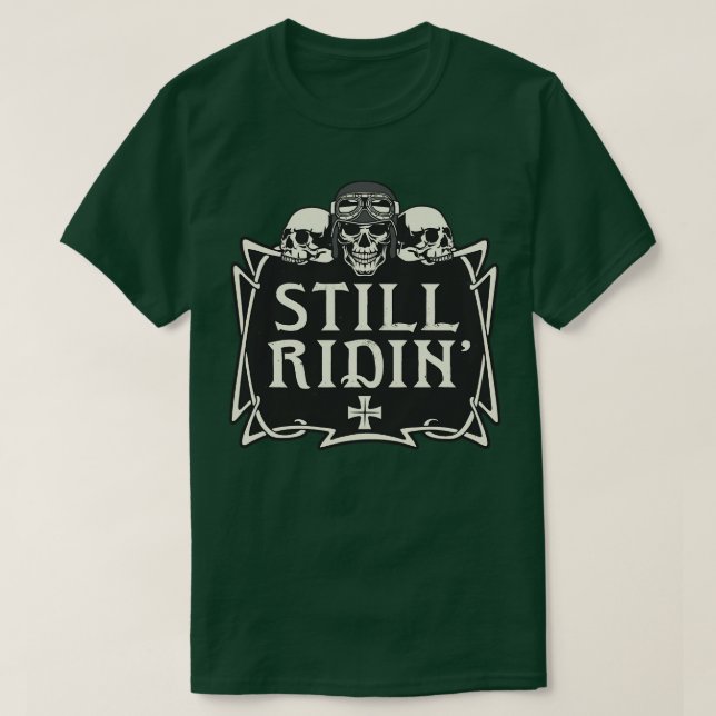 Camiseta Ainda Ridin Biker Motorcycle Rocker (Frente do Design)