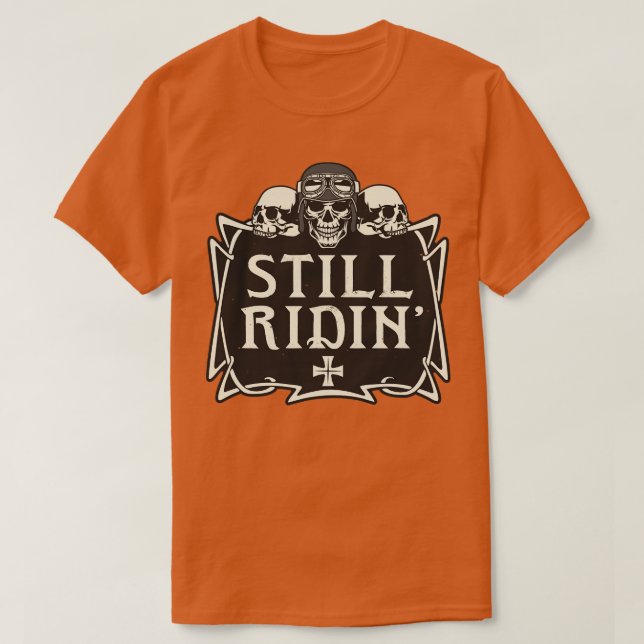 Camiseta Ainda Ridin Biker Motorcycle Rocker (Frente do Design)
