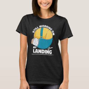 Camiseta Ainda Trabalhando Na Minha Fratura De Braço De Ate