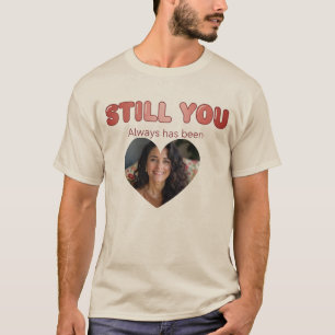 Camiseta "Ainda Você" Foto Personalizada Romântica Modern
