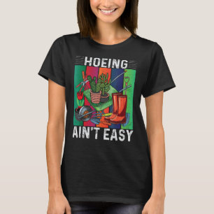 Camiseta Ain't Easy Gardening
