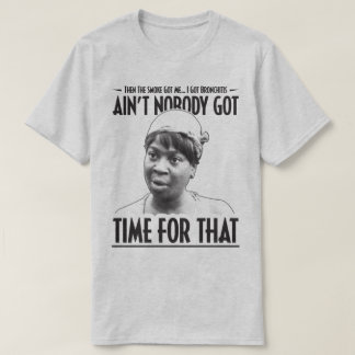 Camiseta Aint ninguém obteve a hora para esse Internet