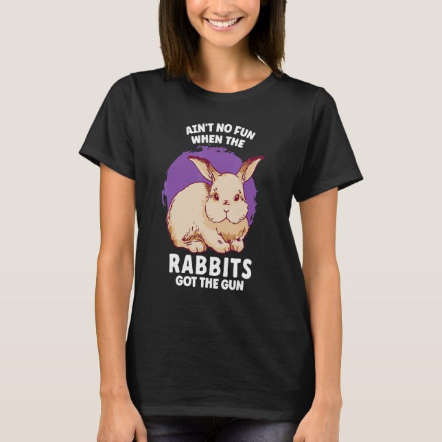 Camiseta Ain't No Fun When The Rabbits Got The Gun Jumpy Ra (Frente)