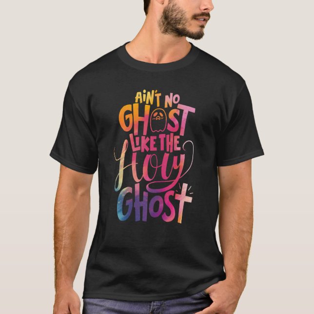 Camiseta Ain't No Ghost Like The Holy Ghost Christian Hallo (Frente)
