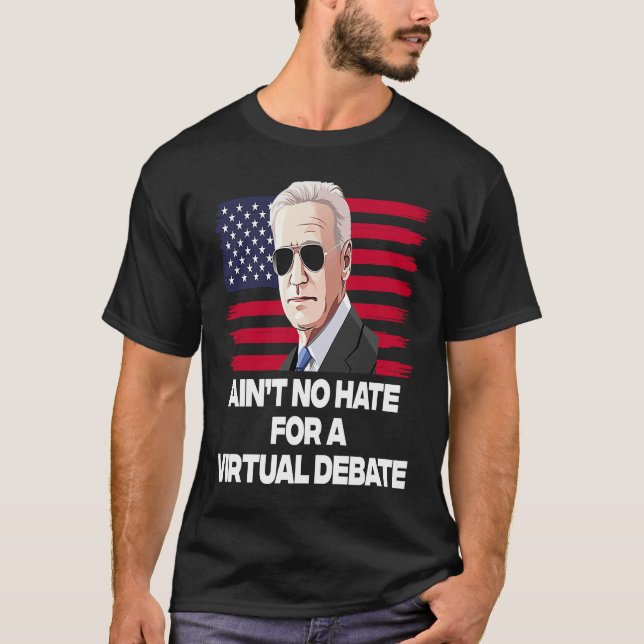 Camiseta Ain't No Hate For A Virtual Debate (Frente)