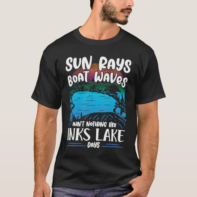Camiseta Aint Nothing Like Inks Lake Boating Burnet County  (Frente)