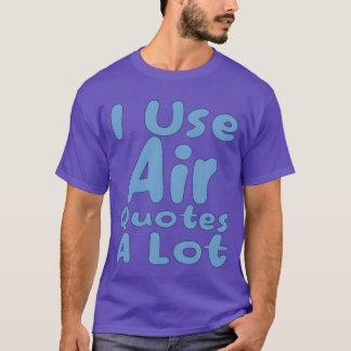 Camiseta air quotes lovers I like air quotes air lovers fam