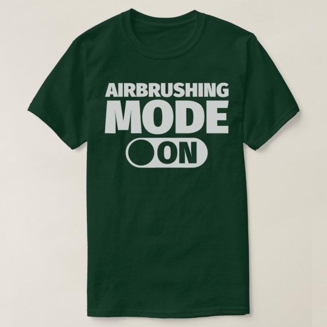 Camiseta Airbrushing mode on  (Frente do Design)