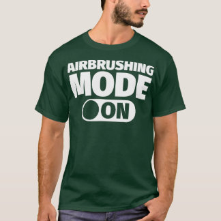 Camiseta Airbrushing mode on 