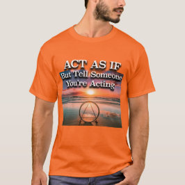 Camiseta Aja Como Se Slogan de Recuperação Nascer do Sol
