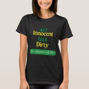 Camiseta Aja Inocente Fale Sujo Citação Divertida Presente