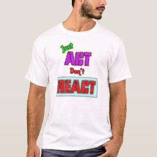 Camiseta Aja, Não Reaja