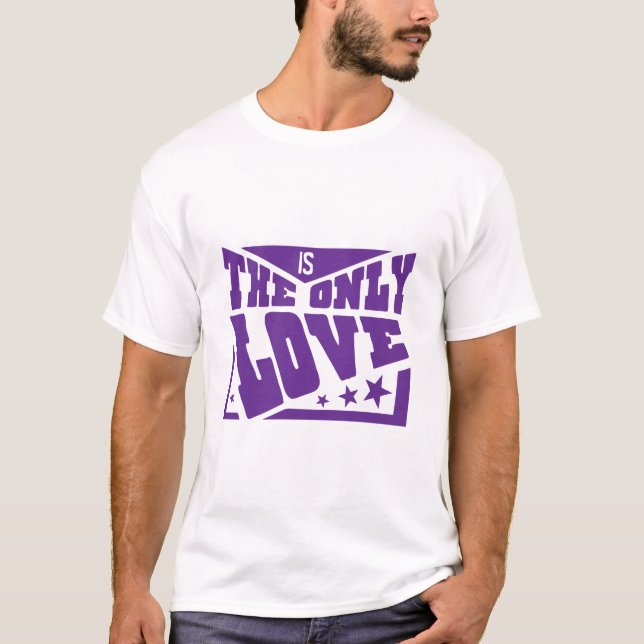 Camiseta ajouter texte only love citation (Frente)