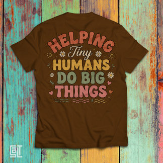 Camiseta Ajudando Humanos Pequenos a Fazer Grandes Coisas P