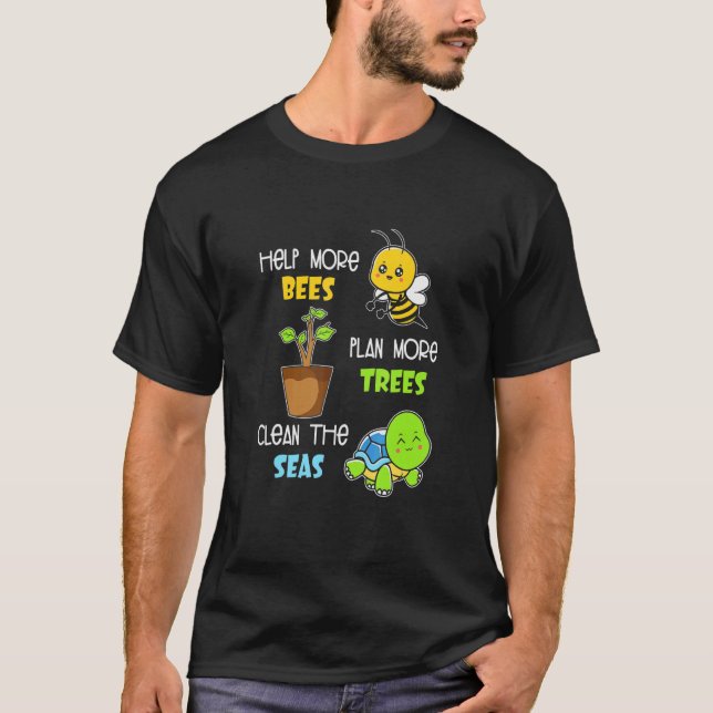 Camiseta Ajude Mais Abelhas A Plantar Mais Árvores Limpar O (Frente)