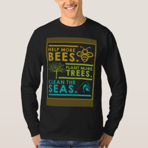 Camiseta Ajude Mais Abelhas Plantar Mais Árvores Limpar Os