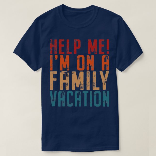 Camiseta Ajude-Me A Im Em Uma Viagem De Férias Familiares (Frente do Design)