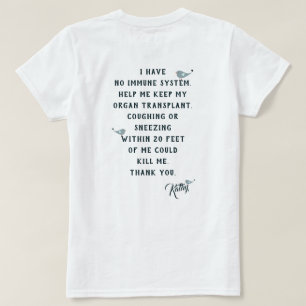 Camiseta Ajude-me a manter o meu transplante de órgãos bran