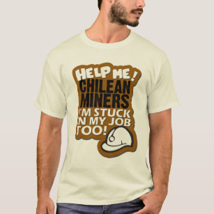 Camiseta Ajude-me mineiros chilenos!