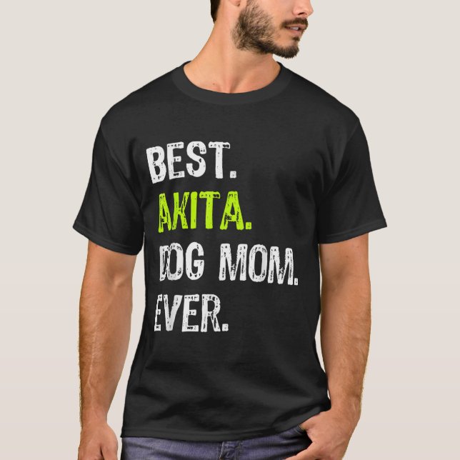 Camiseta Akita Dog Mom Mothers Day Dog Lovers Men Women  (Frente)